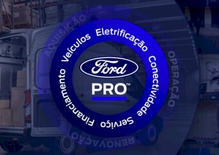 Novo programa Ford PRO e as novidades da semana
